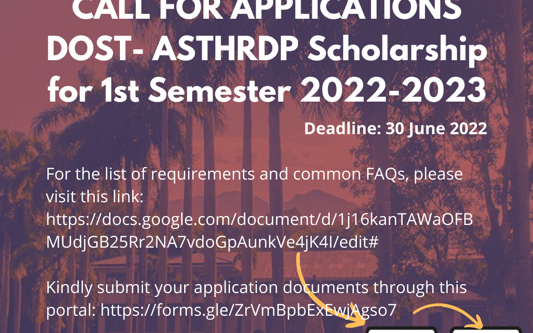 CALL FOR APPLICATIONS DOST- ASTHRDP Scholarship for 1st Semester 2022-2023